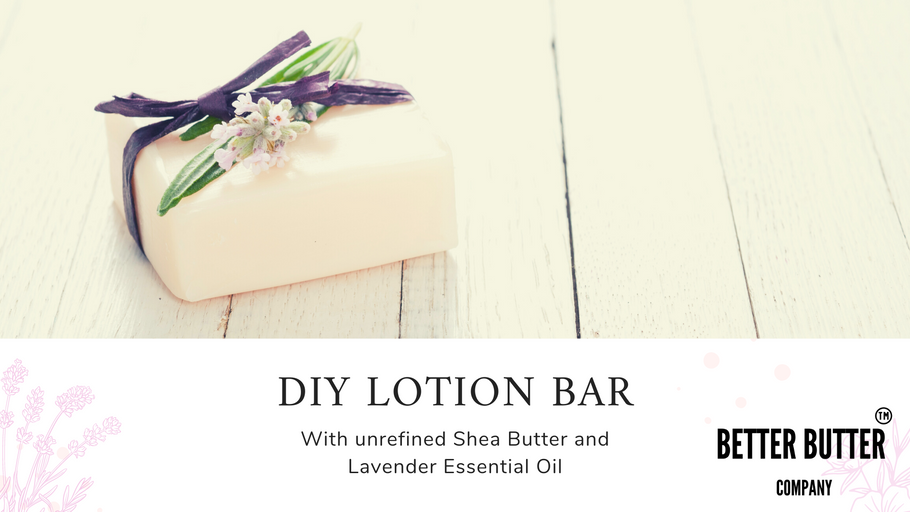 DIY Lotion-Bar with Unrefined Shea Butter