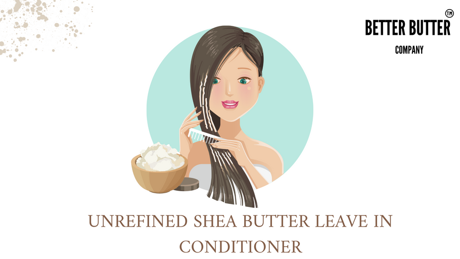 DIY Unrefined Shea Butter Leave-In Conditioner