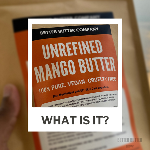 Mango Butter and its Advantages for the Skin