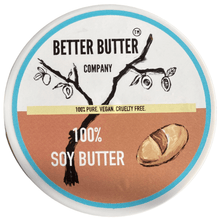 Load image into Gallery viewer, Better Butter Company 100% Soy Butter jar, vegan and cruelty-free for silky smooth, hydrated skin. Zero toxins, zero additives!
